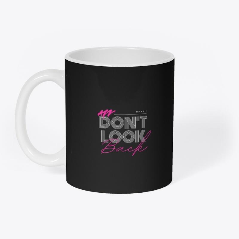 "Don't Look Back" Motivational T-Shirt