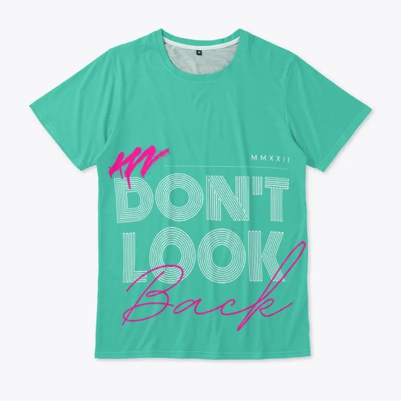 "Don't Look Back" Motivational T-Shirt